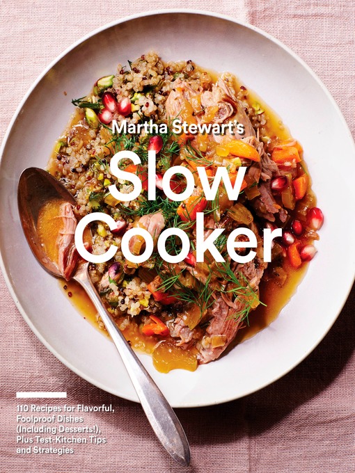 Title details for Martha Stewart's Slow Cooker by Editors of Martha Stewart Living - Wait list